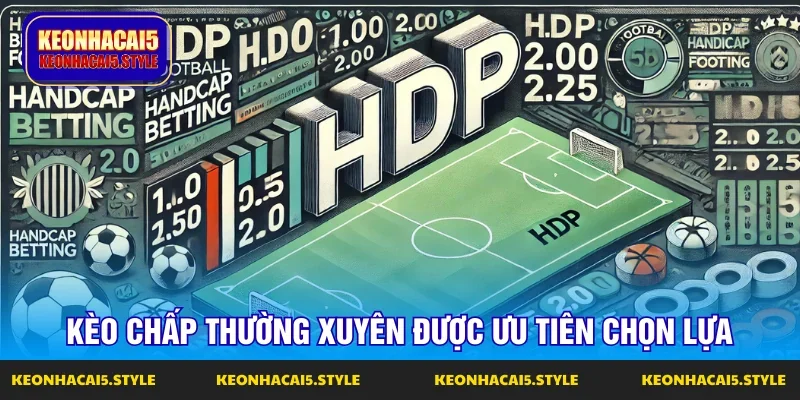 keo chap thuong xuyen duoc nguoi choi lua chon keo chap thuong xuyen duoc nguoi choi lua chon