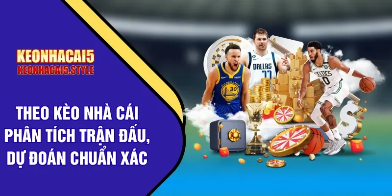 theo keo nha cai